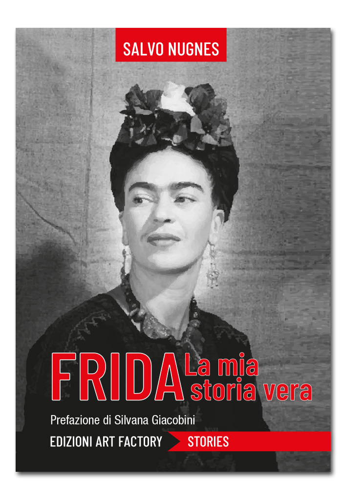 Frida. La mia storia vera